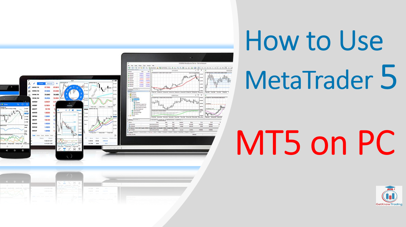 how to use metatrader 5 on pc