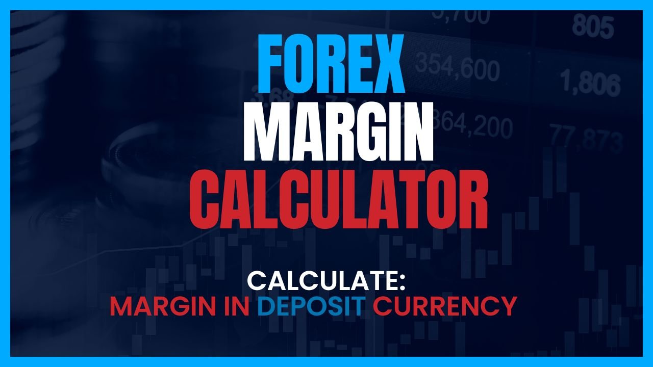 Forex Margin Calculator – Money Needed to Open Order