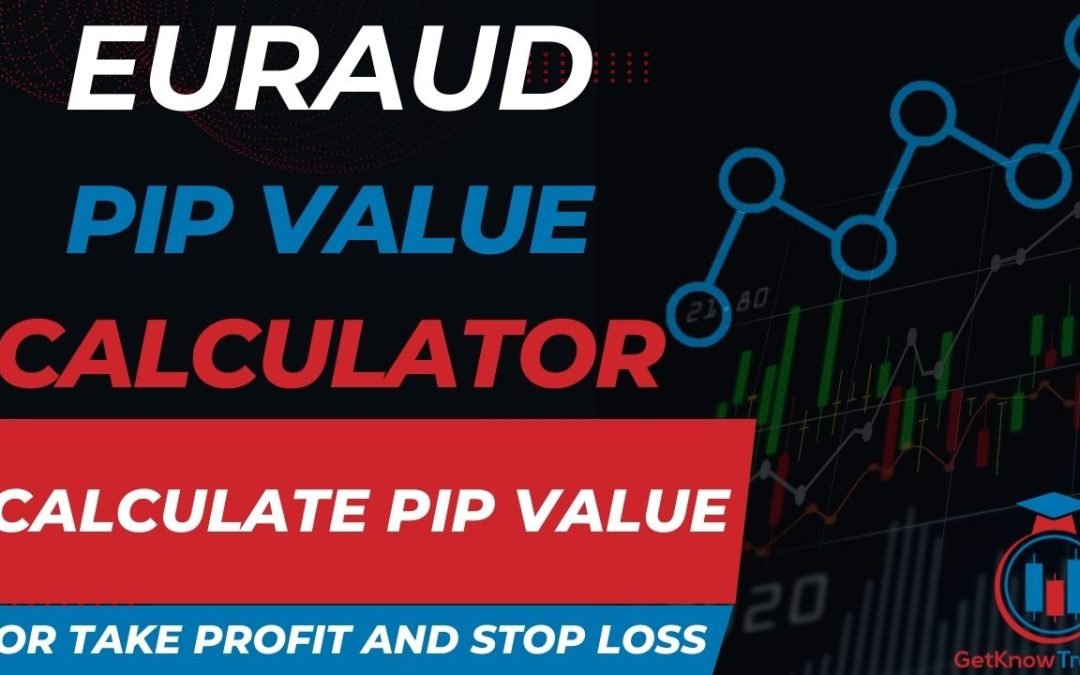EURAUD Pip Value Calculator – How to Calculate