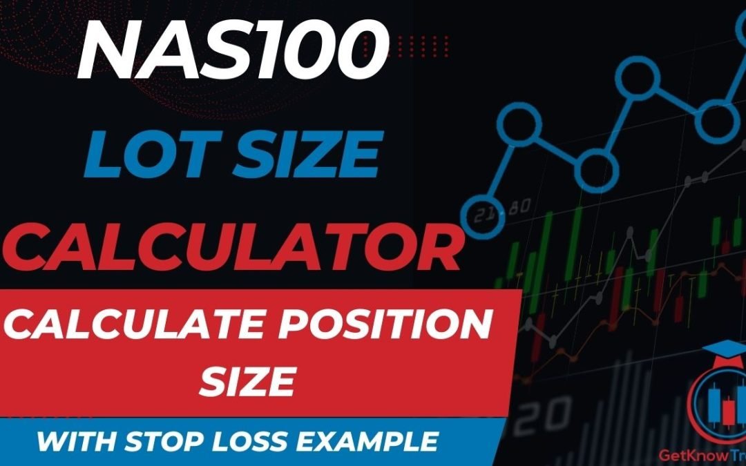 NAS100 Lot Size Calculator – Calculate Position Size